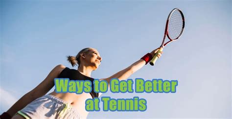 3 Ways to Get Better at Tennis .